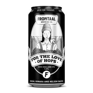 FOR THE LOVE OF HOPS Krush, Riwaka, Nelson Sauvin Frontaal Brewing company