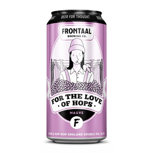 For the Love of Hops Mauve Single Hop New England Double IPA Frontaal Brewing Company