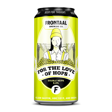 FOR THE LOVE OF HOPS Nelson Sauvin, HBC1019 & Enigma, NEW ENGLAND DOUBLE IPA Speciaalbier Frontaal Brewing Company