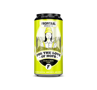 FOR THE LOVE OF HOPS Nelson Sauvin, HBC1019 & Enigma, NEW ENGLAND DOUBLE IPA Speciaalbier Frontaal Brewing Company