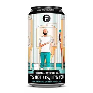 It's Not Us, It's You New England Double IPA Frontaal Brewing Company Salikatt